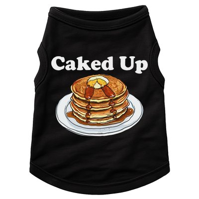 Caked Up Pancake Lover Sweet Breakfast Baking Doggie Tank