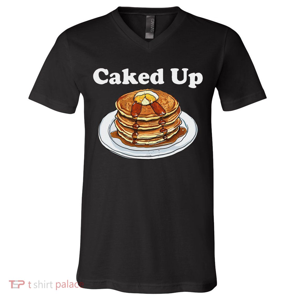 Caked Up Pancake Lover Sweet Breakfast Baking V-Neck T-Shirt