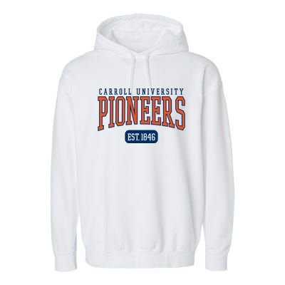 Carroll University Pioneers Est Date Meaningful Gift Garment-Dyed Fleece Hoodie