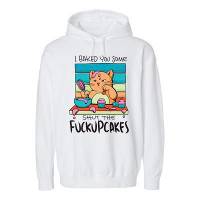 Cupcake Cat Bake You Fuckupcakes Garment-Dyed Fleece Hoodie