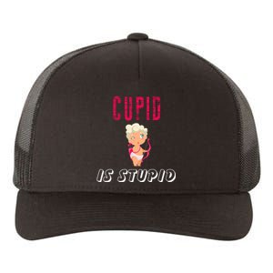 Cupid Is Stupid Yupoong Adult 5-Panel Trucker Hat