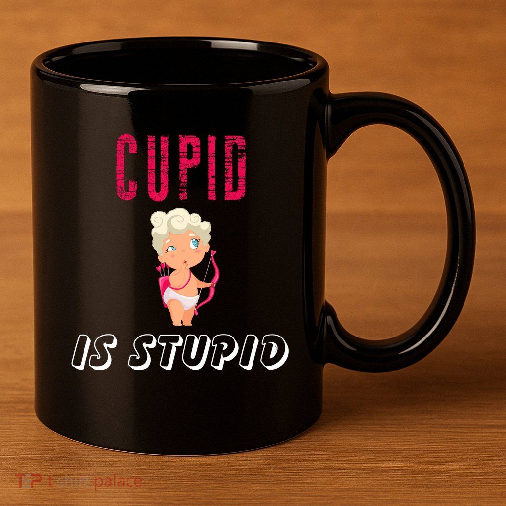 Cupid Is Stupid 11oz C Handle Ceramic Mug