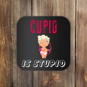 Cupid Is Stupid Coaster