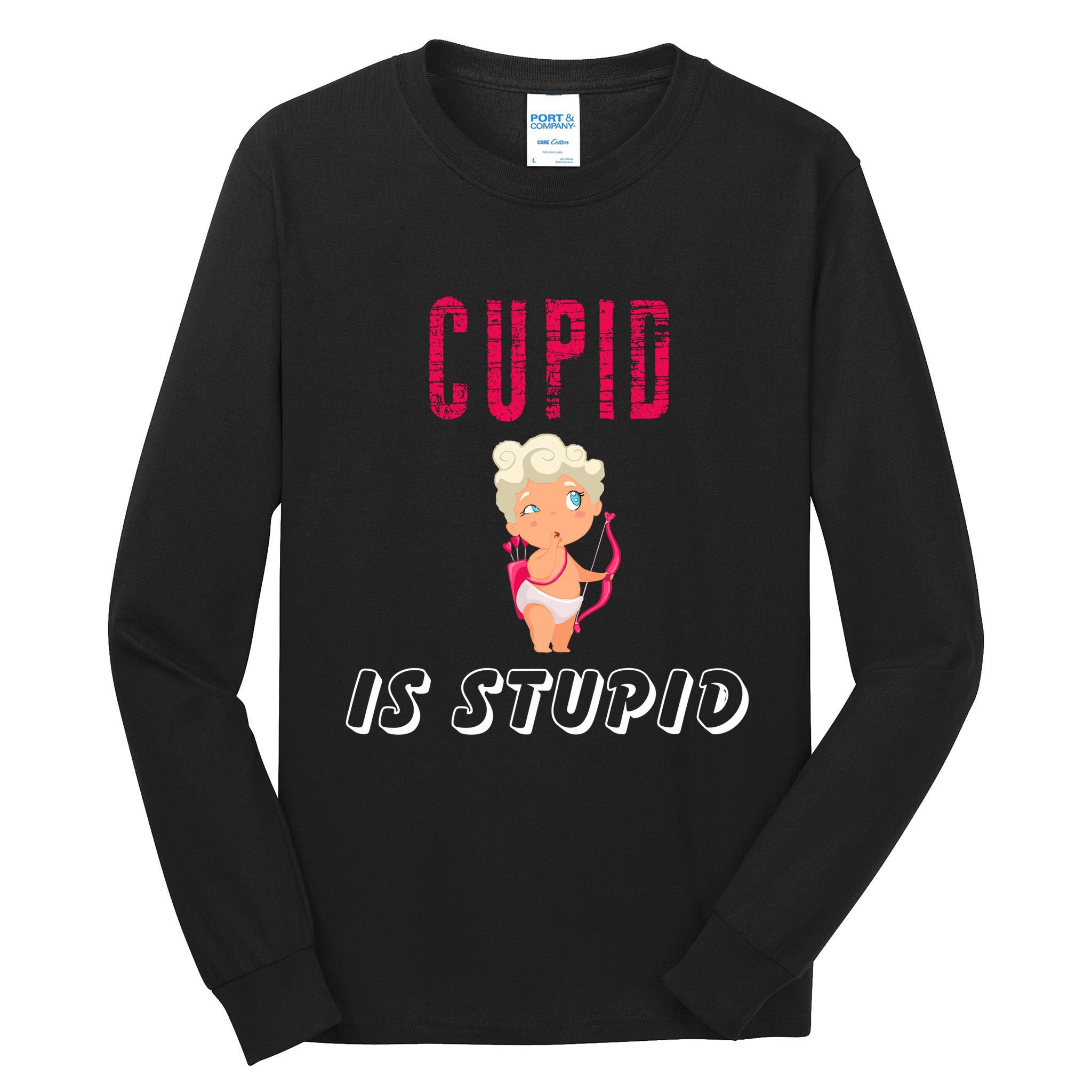 Cupid Is Stupid Tall Long Sleeve T-Shirt
