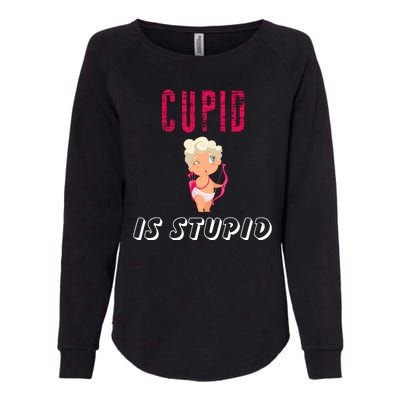 Cupid Is Stupid Womens California Wash Sweatshirt