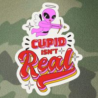 Cupid Isn't Real Funny Valentine's Day Legacy Tie Dye Trucker Hat