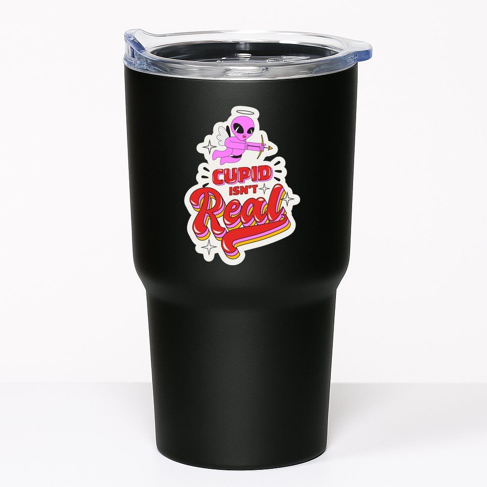 Cupid Isn't Real Funny Valentine's Day Tumbler