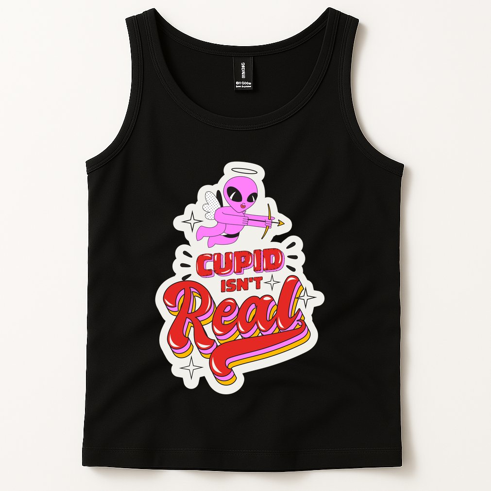 Cupid Isn't Real Funny Valentine's Day Tank Top