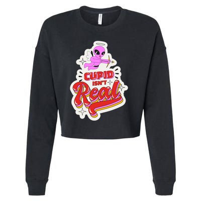Cupid Isn't Real Funny Valentine's Day Cropped Pullover Crew