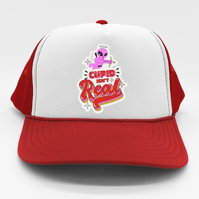 Cupid Isn't Real Funny Valentine's Day Trucker Hat