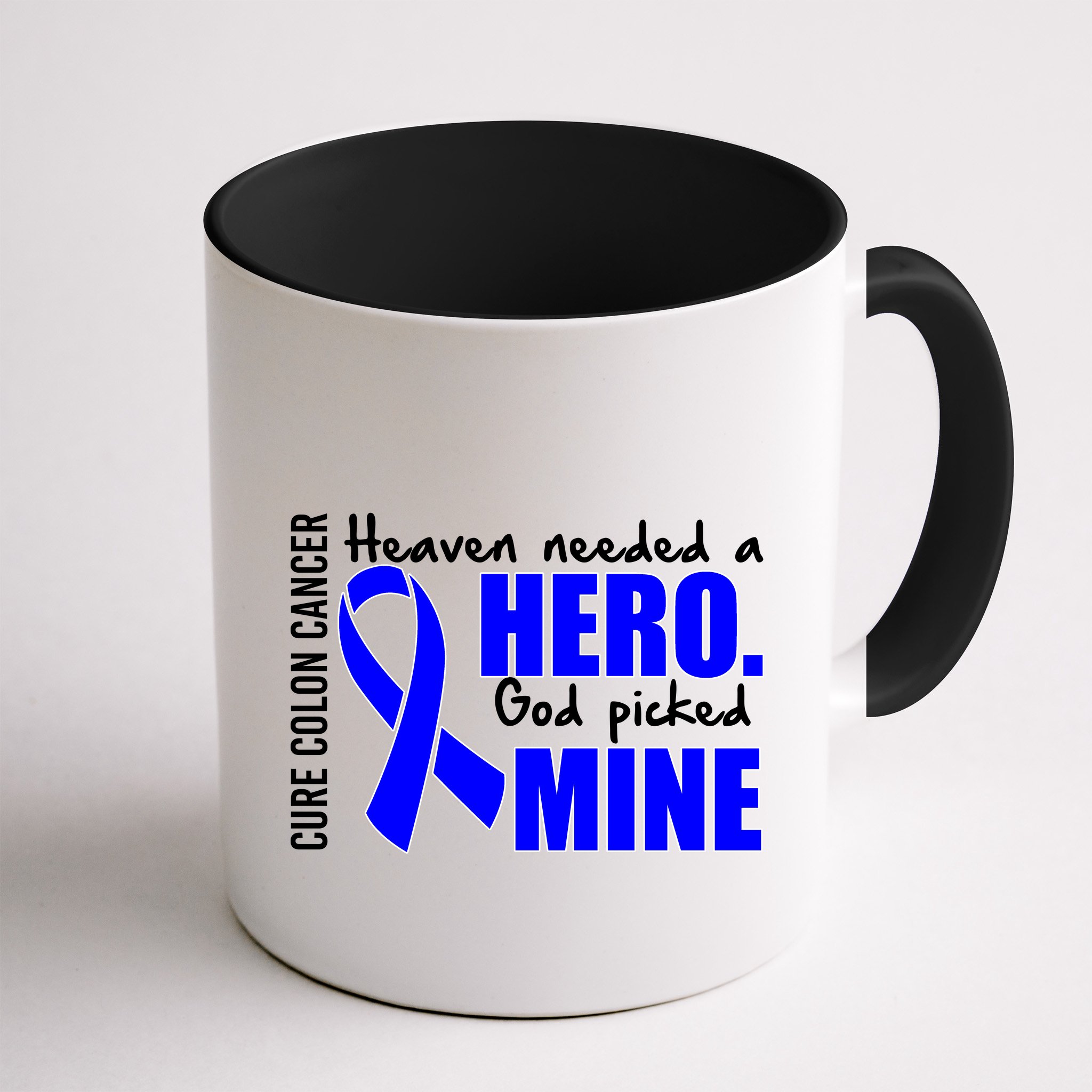 Cure Colon Cancer Heaven Needed A Hero Mug