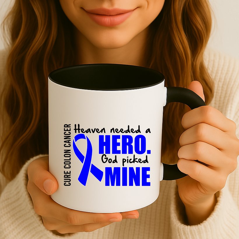Cure Colon Cancer Heaven Needed A Hero Mug