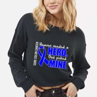 Cure Colon Cancer Heaven Needed A Hero Cropped Pullover Crew