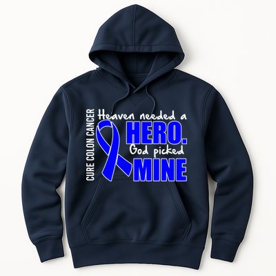 Cure Colon Cancer Heaven Needed A Hero Hoodie