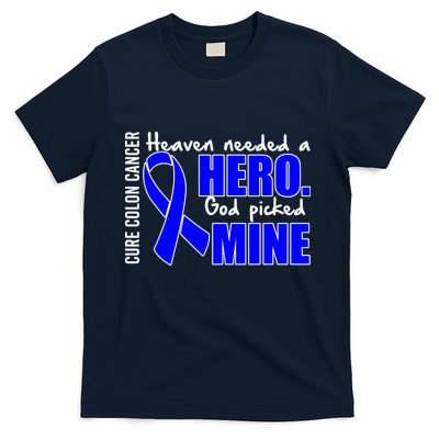 Cure Colon Cancer Heaven Needed A Hero T-Shirt