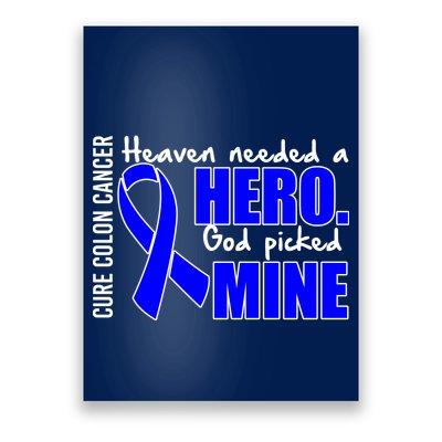 Cure Colon Cancer Heaven Needed A Hero Poster
