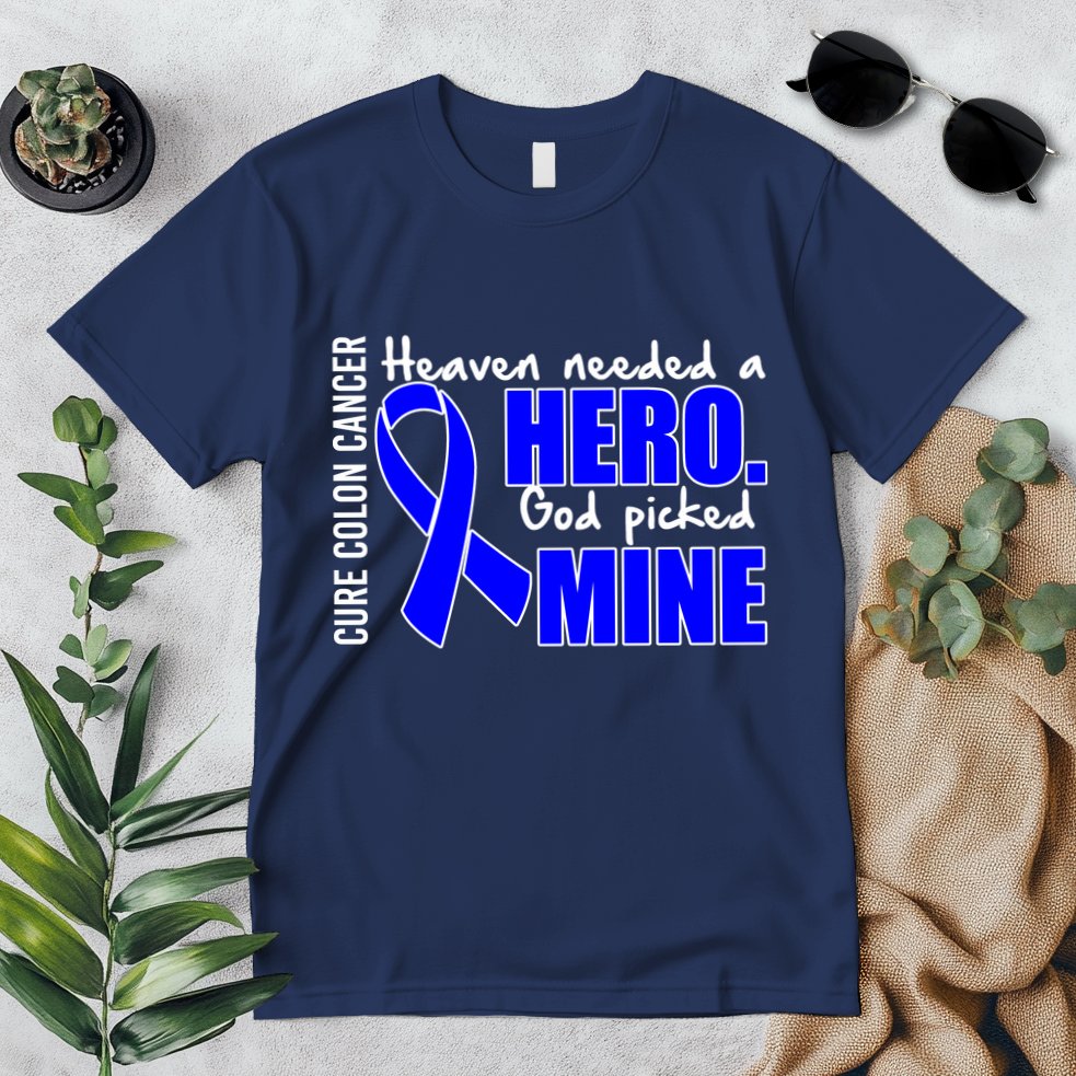 Cure Colon Cancer Heaven Needed A Hero Premium T-Shirt