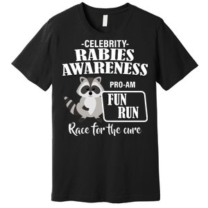 Cure For Rabies Fun Run Premium T-Shirt