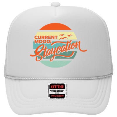 Current Mood Staycation  High Crown Mesh Back Trucker Hat