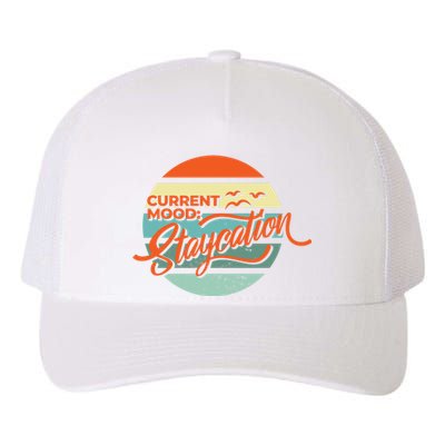 Current Mood Staycation  Yupoong Adult 5-Panel Trucker Hat