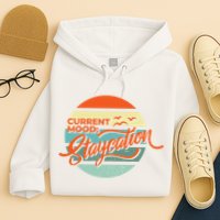 Current Mood Staycation  Hoodie