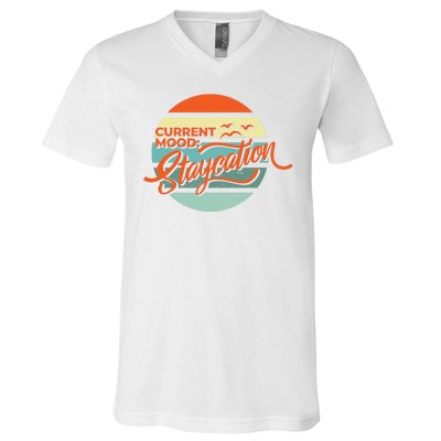 Current Mood Staycation  V-Neck T-Shirt