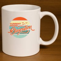 Current Mood Staycation  11oz C Handle Ceramic Mug