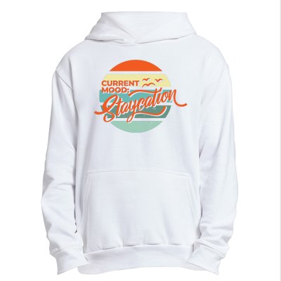 Current Mood Staycation  Urban Pullover Hoodie