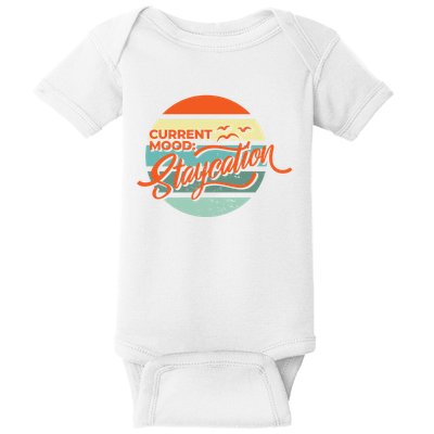 Current Mood Staycation  Baby Bodysuit