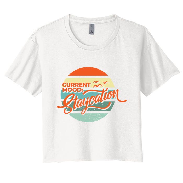Current Mood Staycation  Crop Top