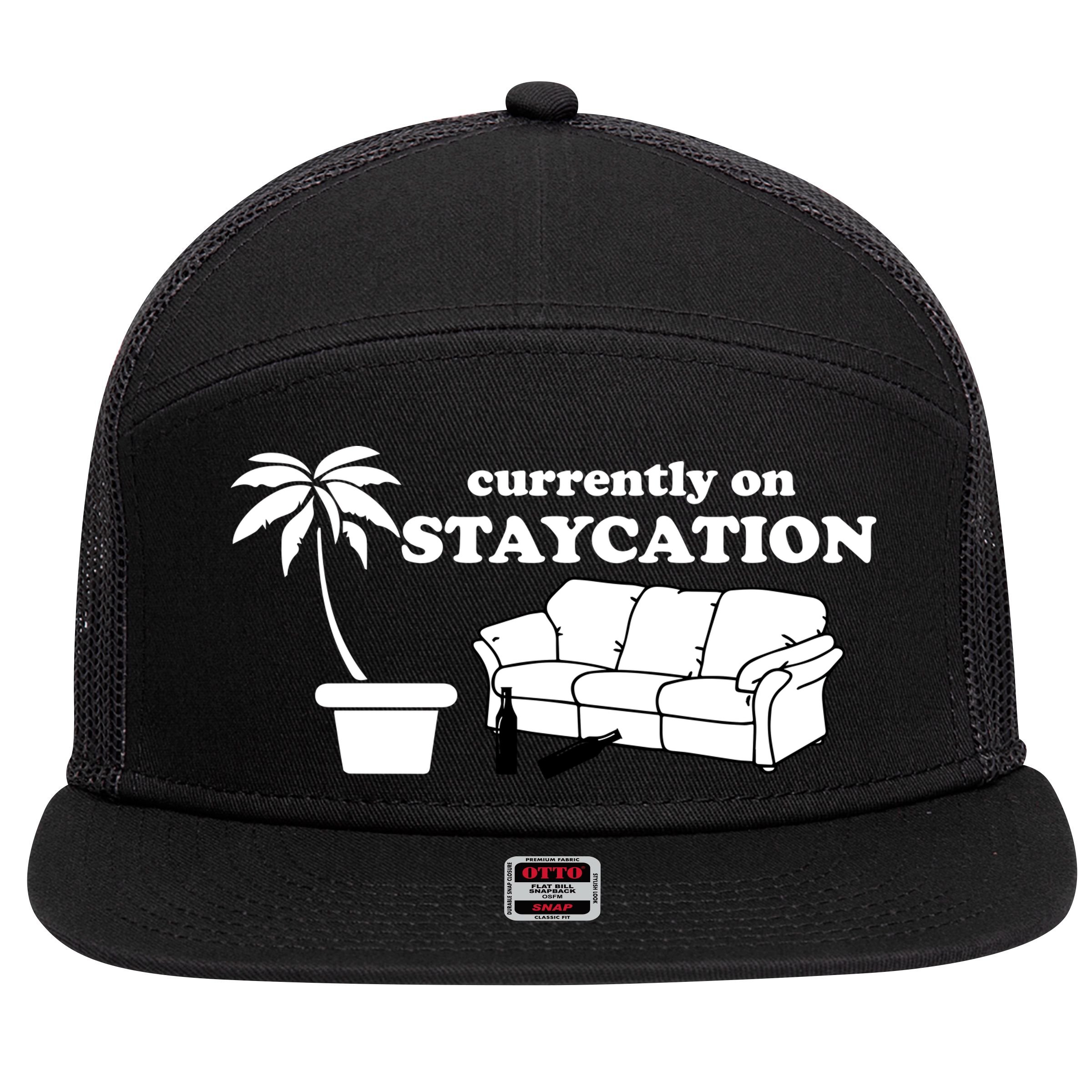 Currently On Staycation Funny Vacation 7 Panel Mesh Trucker Snapback Hat