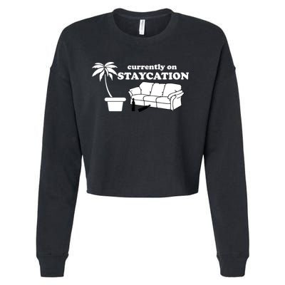 Currently On Staycation Funny Vacation Cropped Pullover Crew