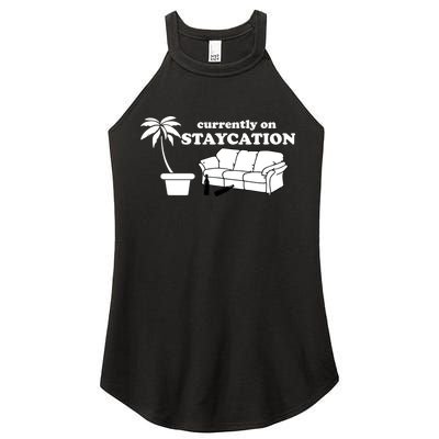 Currently On Staycation Funny Vacation Women's Perfect Tri Rocker Tank