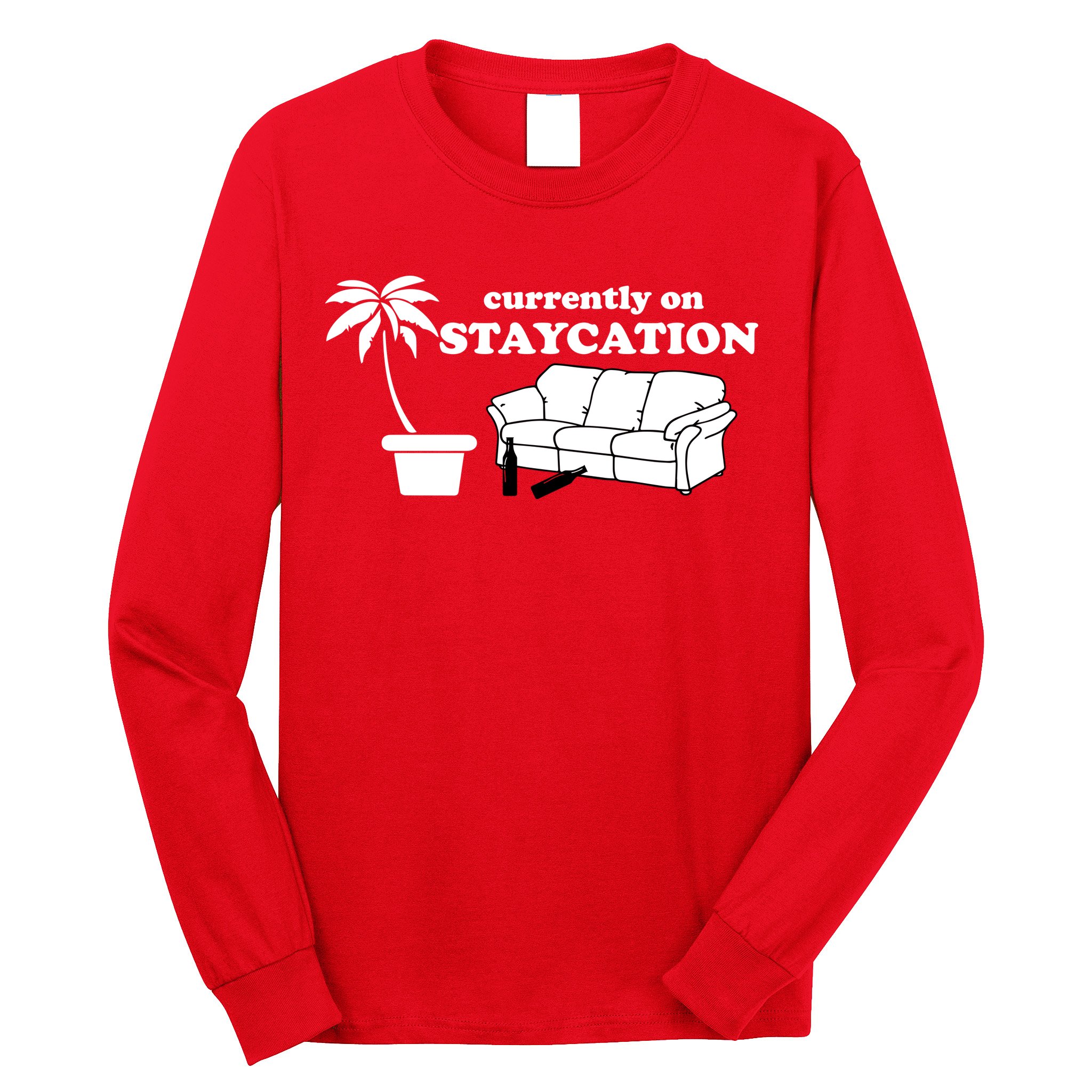 Currently On Staycation Funny Vacation Long Sleeve Shirt