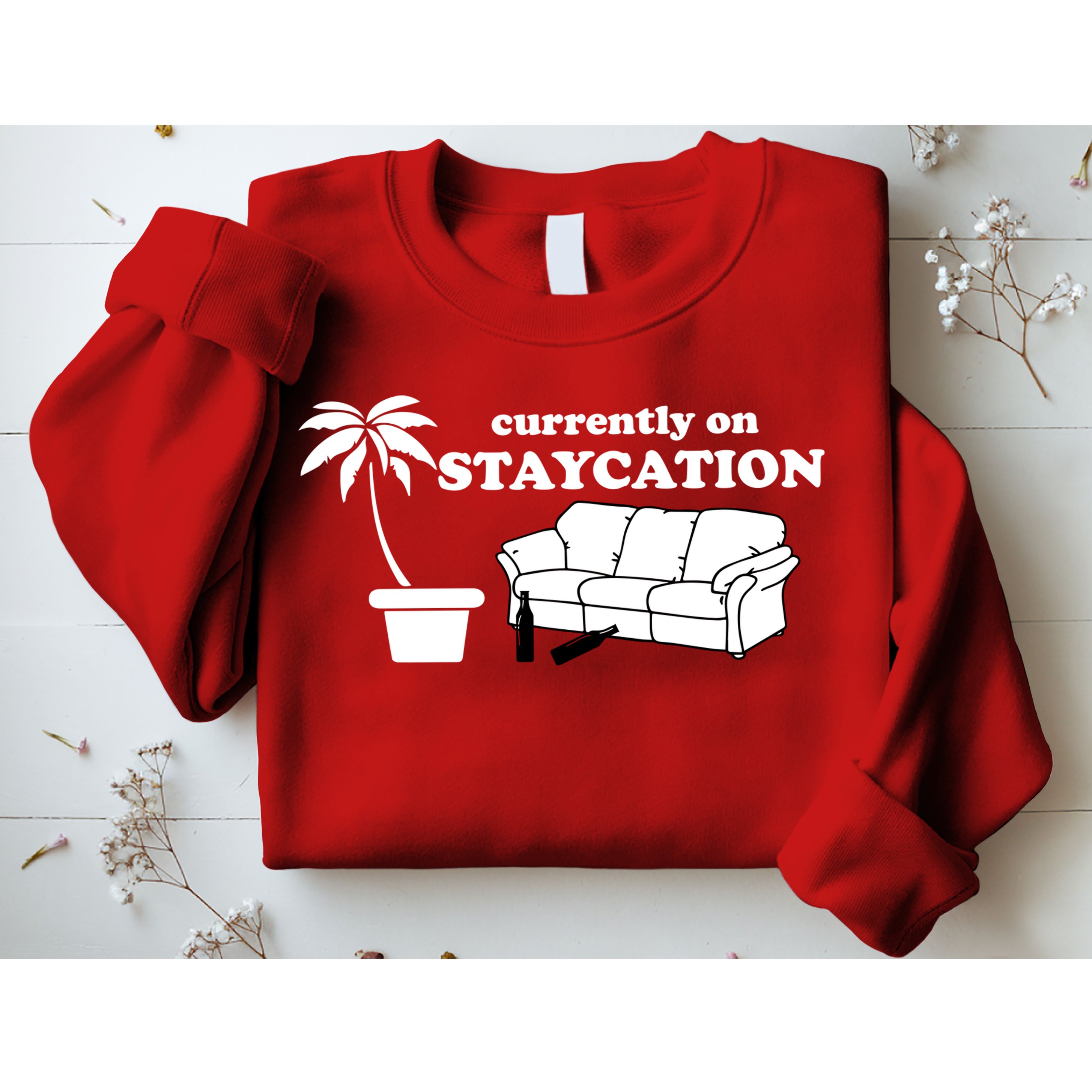 Currently On Staycation Funny Vacation Sweatshirt