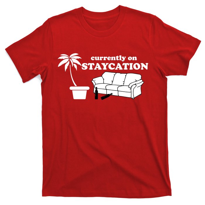 Currently On Staycation Funny Vacation T-Shirt