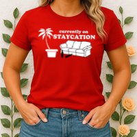 Currently On Staycation Funny Vacation Womens T-Shirt