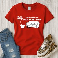 Currently On Staycation Funny Vacation Womens T-Shirt