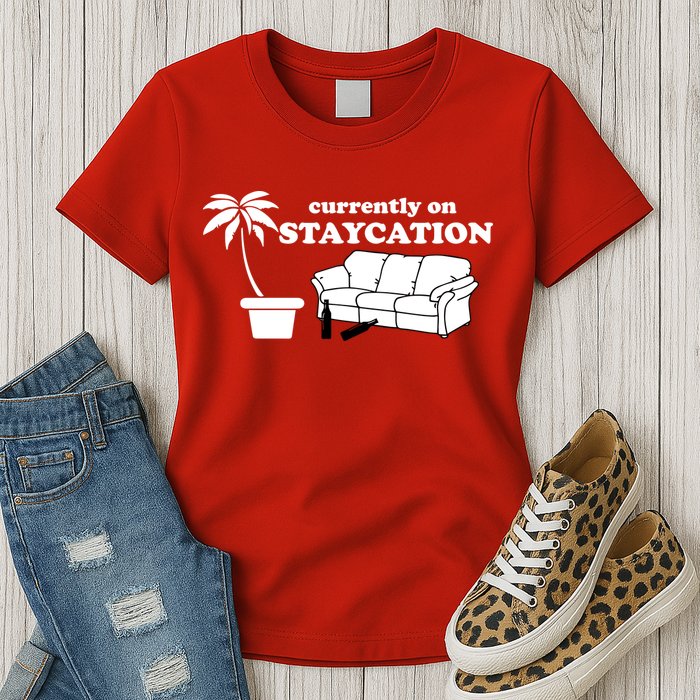 Currently On Staycation Funny Vacation Womens T-Shirt