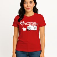 Currently On Staycation Funny Vacation Womens T-Shirt
