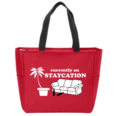 Currently On Staycation Funny Vacation Zip Tote Bag