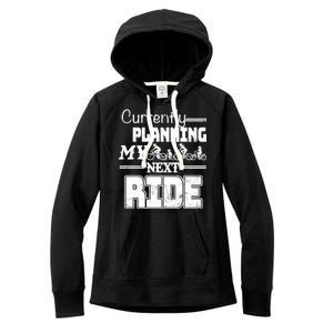 Currently Planning My Next Ride Women's Fleece Hoodie