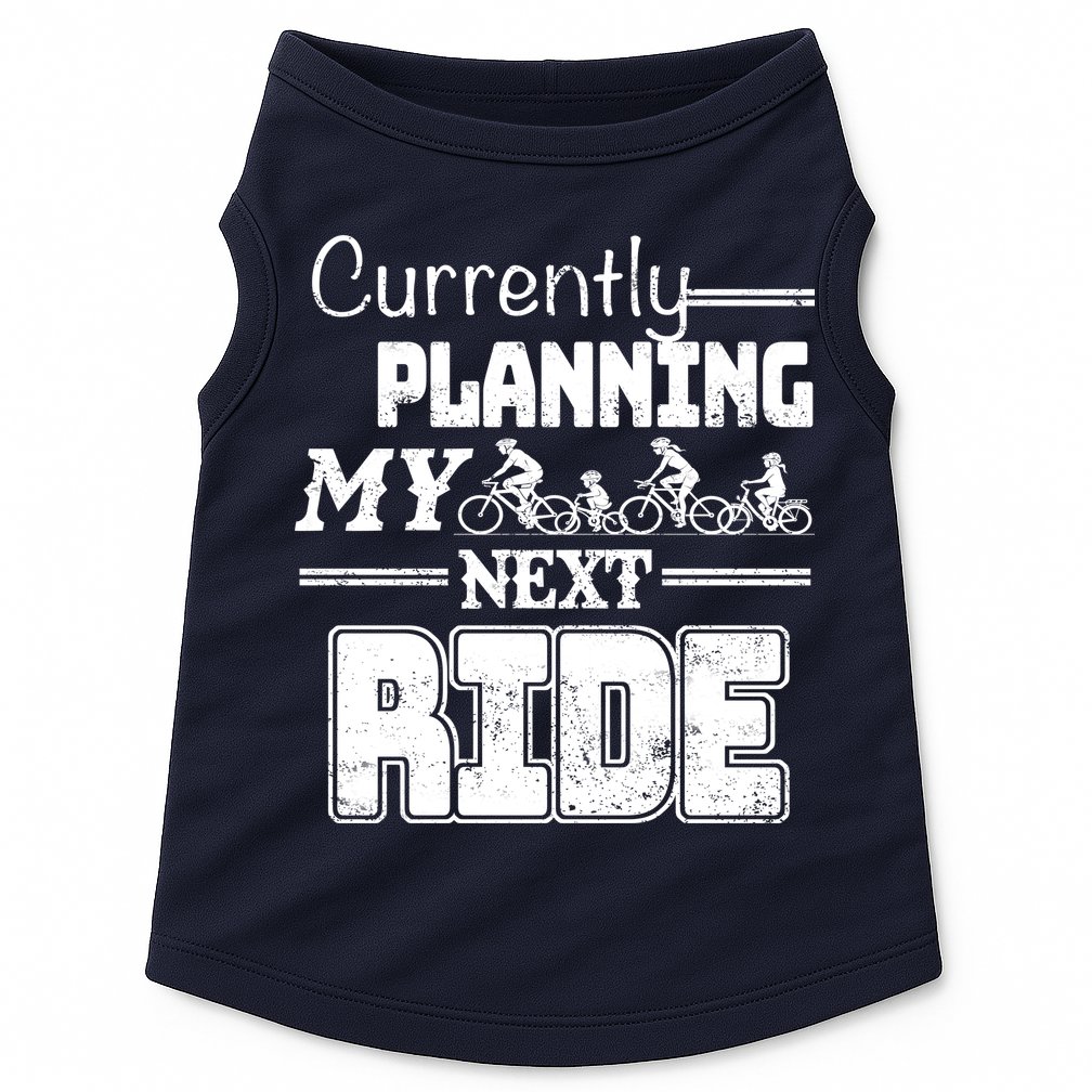 Currently Planning My Next Ride Doggie Tank