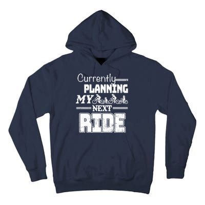 Currently Planning My Next Ride Tall Hoodie