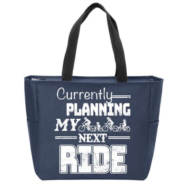 Currently Planning My Next Ride Zip Tote Bag