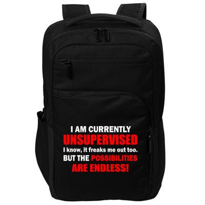 Currently Unsupervised Possibilities Are Endless Impact Tech Backpack