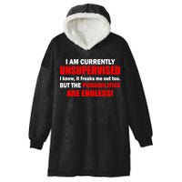 Currently Unsupervised Possibilities Are Endless Hooded Wearable Blanket