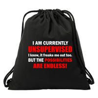 Currently Unsupervised Possibilities Are Endless Drawstring Bag