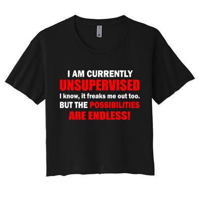 Currently Unsupervised Possibilities Are Endless Crop Top