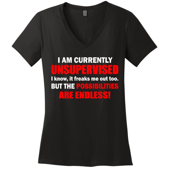 Currently Unsupervised Possibilities Are Endless Women's V-Neck T-Shirt